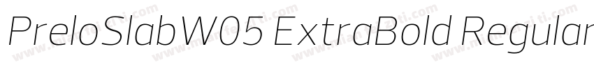 PreloSlabW05 ExtraBold Regular字体转换